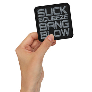 Suck Squeeze Bang Blow Square Embroidered Patch